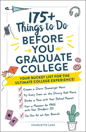 175 things to do before you graduate college your bucket list for the ultim