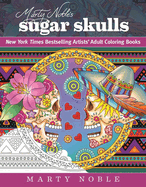marty nobles sugar skulls new york times bestselling artists adult coloring
