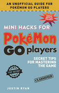 mini hacks for pokemon go players secret tips for mastering the game