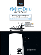 moby dick or the whale a literary classic told in tweets for the 21st centu