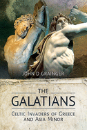 galatians celtic invaders of greece and asia minor