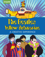 crayola the beatles yellow submarine a creative experience