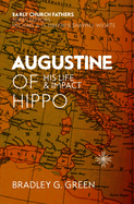 augustine of hippo his life and impact