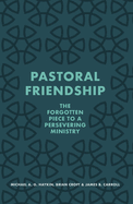 ISBN 9781527109162 product image for pastoral friendship the forgotten piece in a persevering ministry | upcitemdb.com