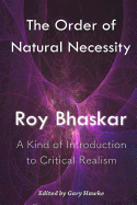 order of natural necessity a kind of introduction to critical realism