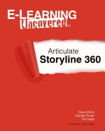 e learning uncovered articulate storyline 360 elkins diane pinder desir
