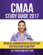 cmaa study guide 2017 medical administrative assistant certification exam p