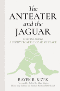 anteater and the jaguar is this our destiny a story from the oasis of peace