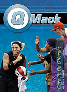 Q Mack: Dare to Be Different