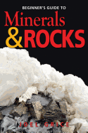 Beginner's Guide to Minerals & Rocks
