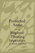 Protected Areas and the Regional Planning Imperative in North America: Integrating Nature Conservation and Sustainable Development
