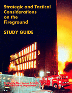 Strategic and Tactical Considerations on the Fireground Study Guide