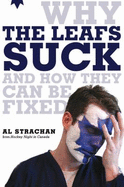 Why the Leafs Suck and How They Can Be Fixed