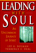Leading with Soul: An Uncommon Journey of Spirit