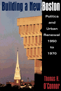 ISBN 9781555532468 product image for building a new boston politics and urban renewal 1950 1970 | upcitemdb.com