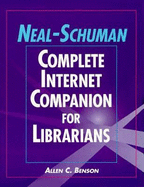 Neal-Schuman Complete Internet Companion for Librarians