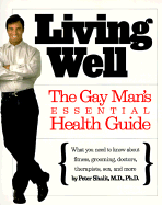 living well the gay mans essential health guide