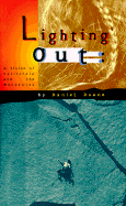 Lighting Out: A Vision of California and the Mountains