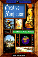 Creative Nonfiction: How to Live It and Write It