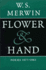 Flower & Hand: Poems, 1977-1983