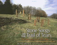 stone songs on the trail of tears the journey of an installation