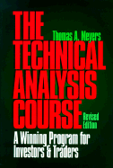 The Technical Analysis Course: A Winning Program for Investors & Traders
