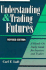 Understanding & Trading Futures: A Hands-On Study Guide for Investors and Traders