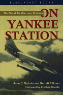 On Yankee Station: The Naval Air War Over Vietnam