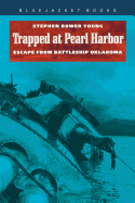 trapped at pearl harbor escape from battleship oklahoma