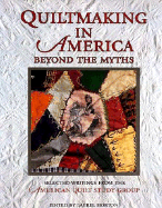 Quiltmaking in America: Beyond the Myths