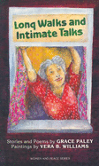 Long Walks and Intimate Talks: Stories, Poems and Paintings