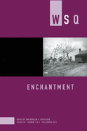 WSQ: Enchantment: Volume 40, numbers 3 & 4