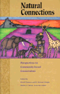 Natural Connections: Perspectives in Community-Based Conservation