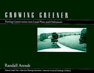 Growing Greener: Putting Conservation Into Local Plans and Ordinances