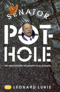 Senator Pothole: The Unauthorized Biography of Al D'Amato