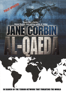 Al-Qaeda: In Search of the Terror Network That Threatens the World