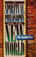 A Spiritual Philosophy for the New World