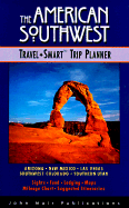 American Southwest: Travel-Smart Trip Planner