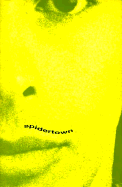 Spidertown: a Novel
