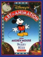 Disney's Art of Animation: Disney's Art of Animation #1: From Mickey Mouse to Beauty and the Beast