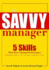 The Savvy Manager: Skills That Drive Optimal Performance