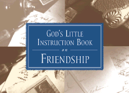 God's Little Instruction Book on Friendship