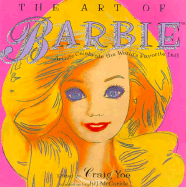 art of barbie artists celebrate the worlds favorite doll