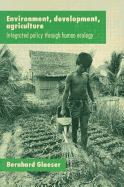 Environment, Development, Agriculture: Integrated Policy Through Human Ecology
