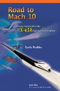 road to mach 10 lessons learned from the x 43a flight research program