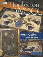 hooked on wool rugs quilts and more