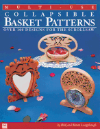 multi use collapsible basket patterns over 100 designs for the scroll saw