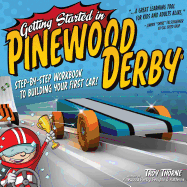 getting started in pinewood derby step by step workbook to 