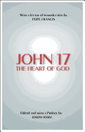 john 17 the heart of god