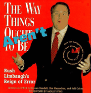 way things arent rush limbaughs reign of error over 100 outrageously false